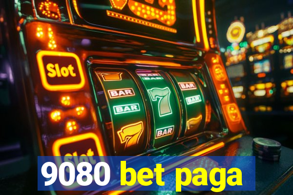 9080 bet paga